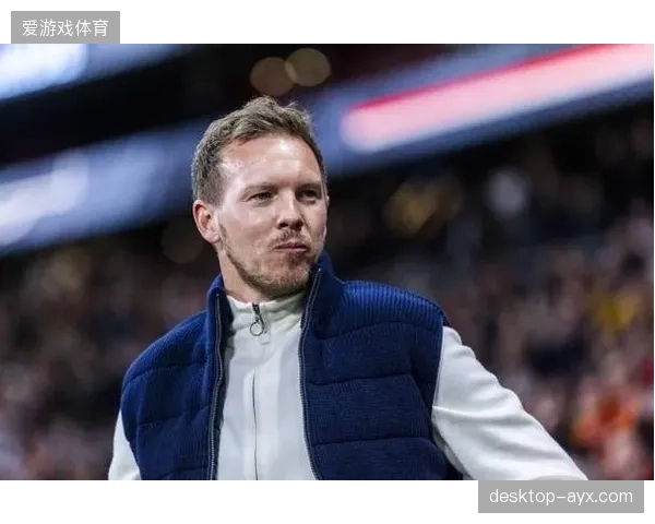 纳格尔斯曼治下的德国队状态回暖，世预赛连胜锁定小组头名展现竞争力。